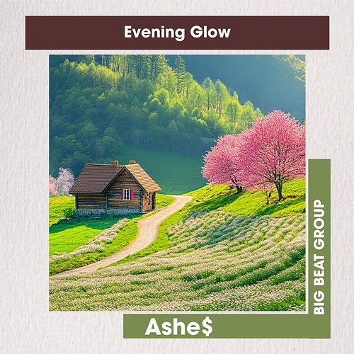 Evening Glow Ashe$