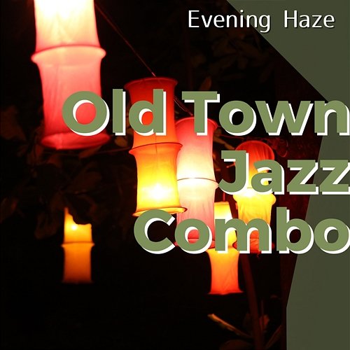 Evening Haze Old Town Jazz Combo