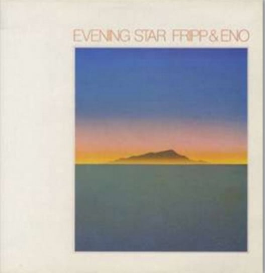 Evening Star Fripp & Eno
