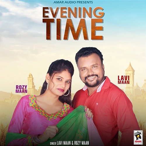 Evening Time Lavi Maan, Rozy Maan