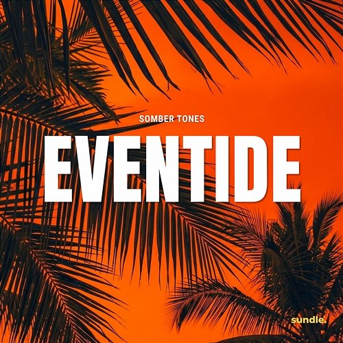 Eventide Somber Tones