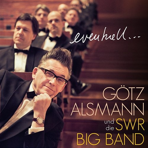 Eventuell Götz Alsmann, SWR Big Band