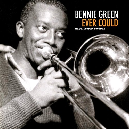 Ever Could Bennie Green