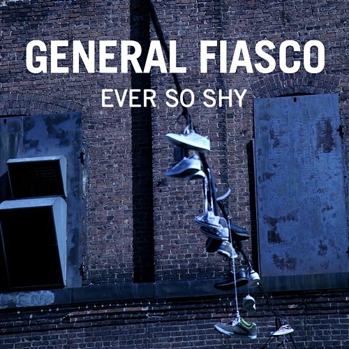 Ever So Shy General Fiasco