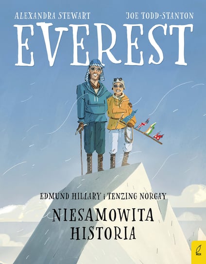 Everest. Edmund Hillary i Tenzing Norgay. Niesamowita historia Stewart Alexandra