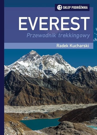 Everest. Przewodnik trekkingowy Kucharski Radek
