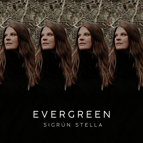 Evergreen Sigrún Stella