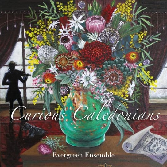Evergreen Ensemble - Curious Caledonians Various Artists