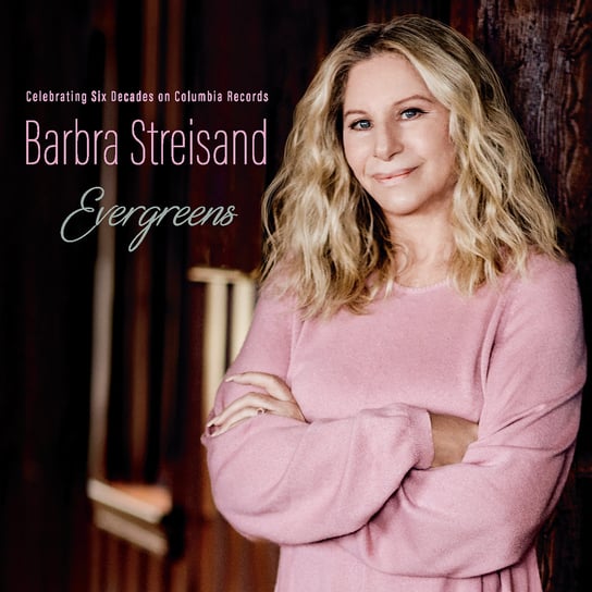 Evergreens Celebrating Six Decades on Columbia Records Streisand Barbra