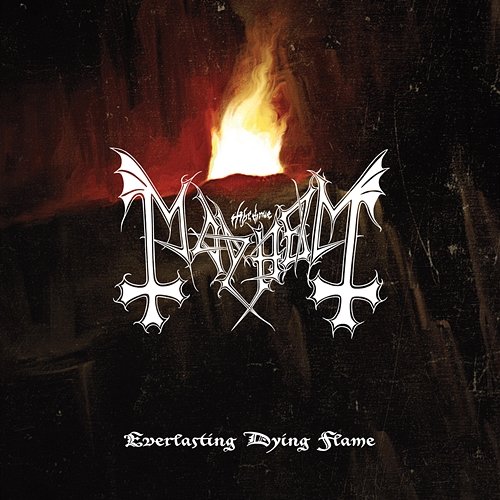 Everlasting Dying Flame Mayhem