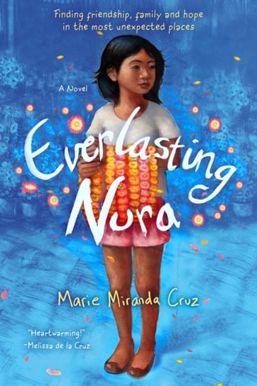 Everlasting Nora. A Novel Marie Miranda Cruz