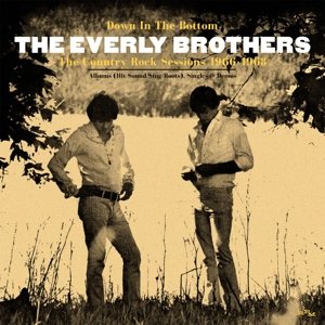 Everly Brothers - Down In the Bottom The Everly Brothers