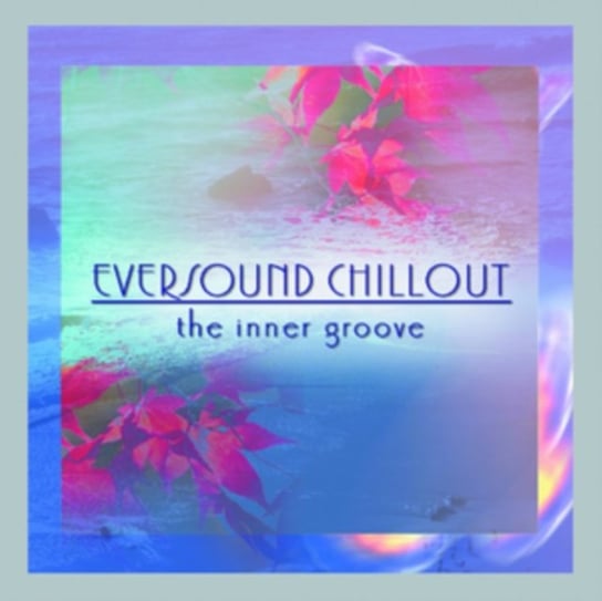 Eversound Chillout Various Artists