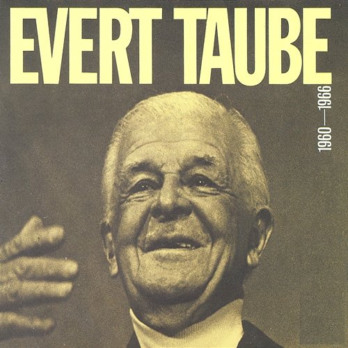 Evert Taube 1960 - 1966 Evert Taube