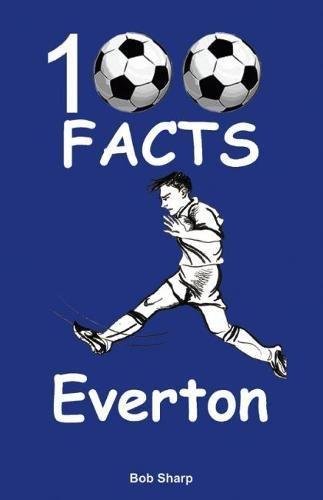 Everton - 100 Facts Sharp Bob