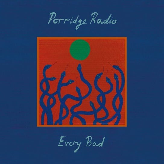 Every Bad -e Orange, płyta winylowa Porridge Radio