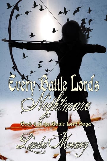 Every Battle Lord's Nightmare Linda Mooney