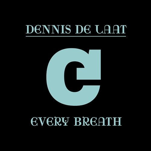 Every Breath Dennis de Laat