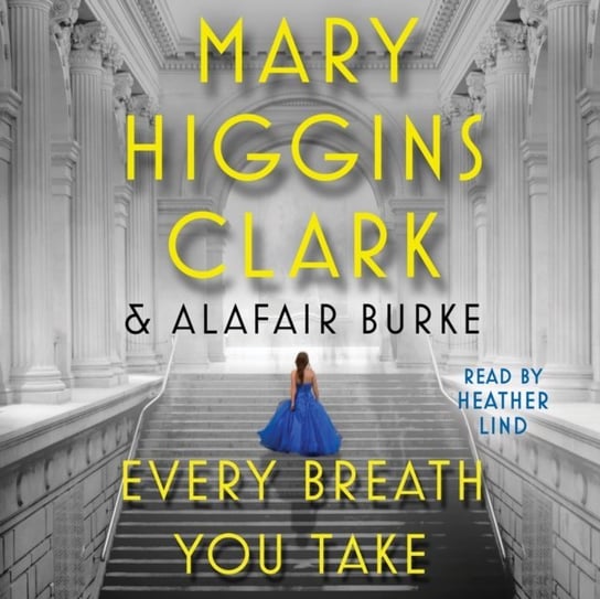 Every Breath You Take Burke Alafair, Higgins Clark Mary