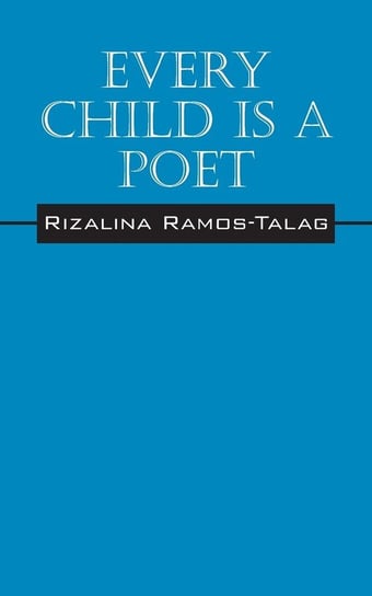 Every Child Is A Poet Ramos Talag Rizalina