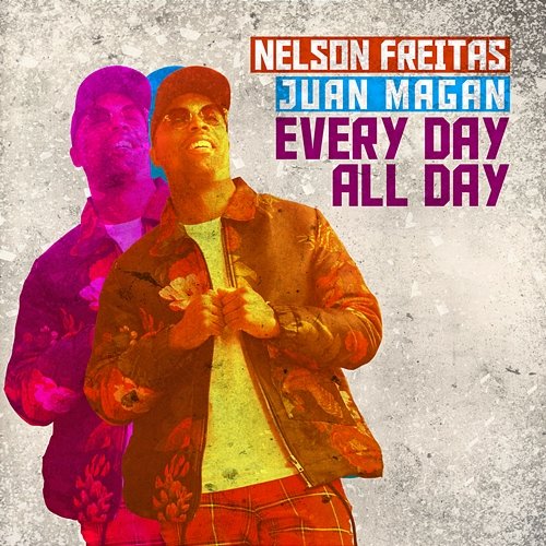 Every Day All Day Nelson Freitas, Juan Magán