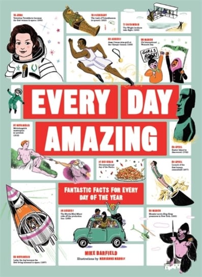 Every Day Amazing. Fantastic Facts for Every Day of the Year Barfield Mike