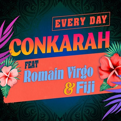 Every Day Conkarah, Romain Virgo, Fiji