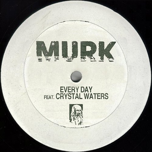 Every Day (feat. Crystal Waters) Murk