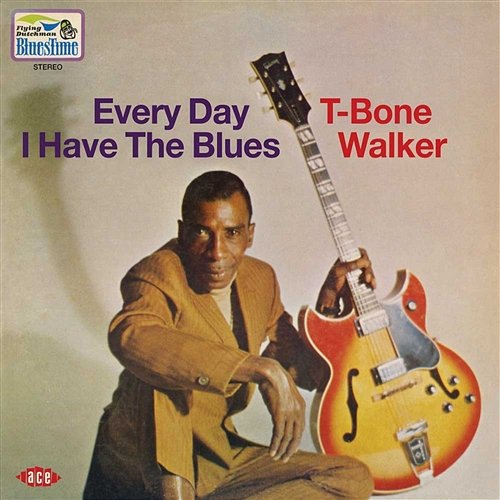 Every Day I Have The Blues T-Bone Walker