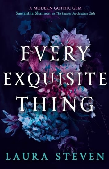 Every Exquisite Thing Steven Laura