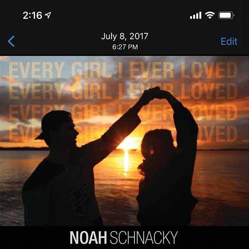 Every Girl I Ever Loved Noah Schnacky
