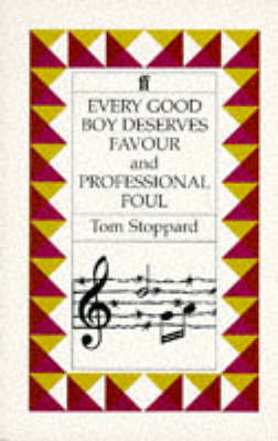 Every Good Boy Deserves Favour & Professional Foul Stoppard Tom