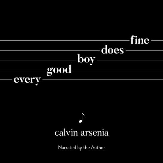 Every Good Boy Does Fine Calvin Arsenia