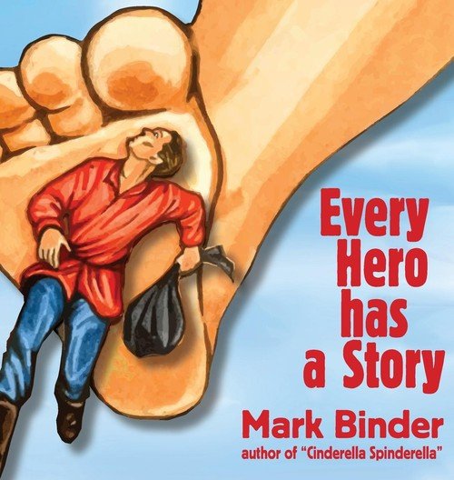 Every Hero Has a Story Mark Binder