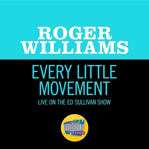 Every Little Movement Roger Williams
