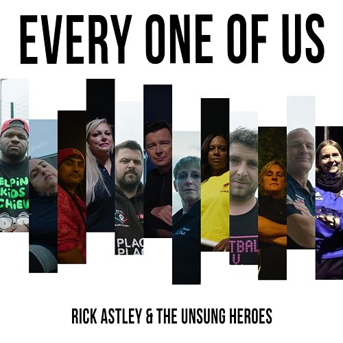 Every One of Us Rick Astley & The Unsung Heroes