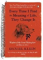 Every Time I Find the Meaning of Life, They Change It Klein Daniel