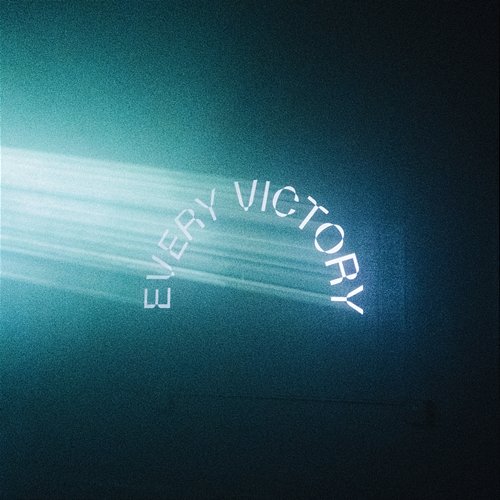Every Victory The Belonging Co, Danny Gokey