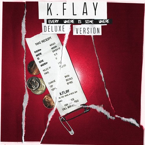 Every Where Is Some Where K.Flay