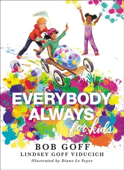 Everybody, Always for Kids Goff Bob, Lindsey Goff Viducich