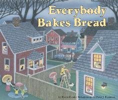 Everybody Bakes Bread Dooley Norah