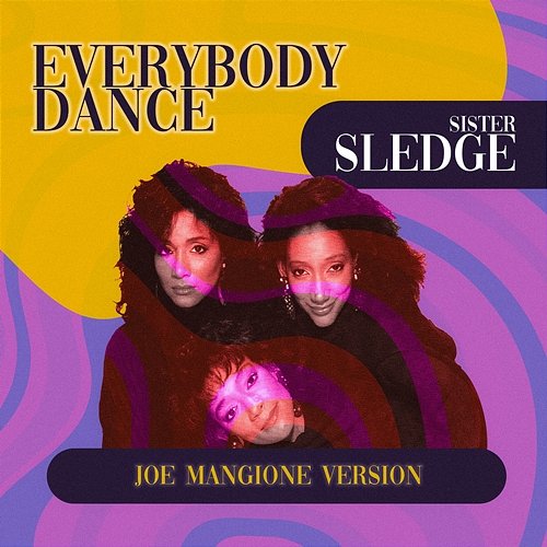 Everybody Dance Sister Sledge