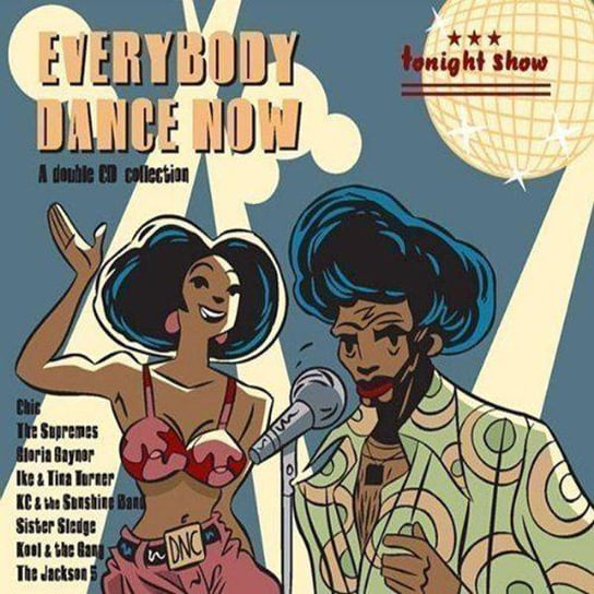 Everybody Dance Now The Jackson 5, Kool & The Gang, IKE & Tina Turner, Jones Tom, The Temptations, The Supremes, Feliciano Jose, Little Eva, The Commodores, Franklin Aretha