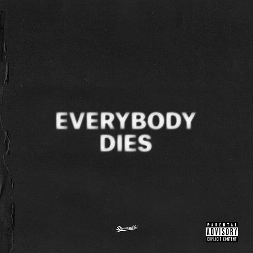everybody dies J. Cole