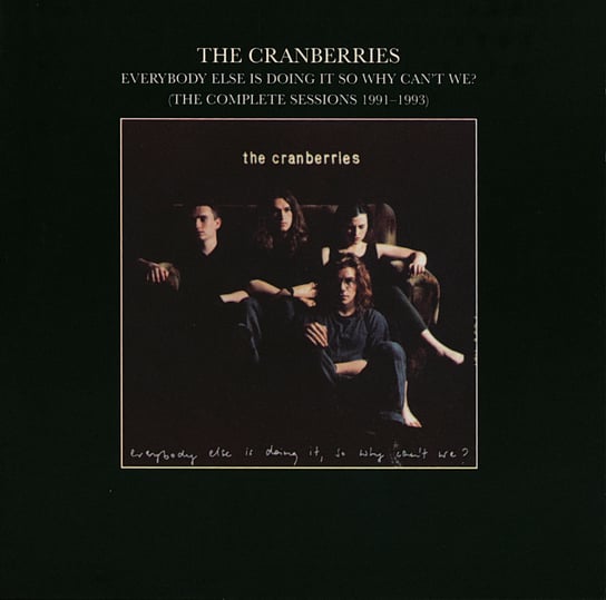 Everybody Else Is Doing It The Cranberries