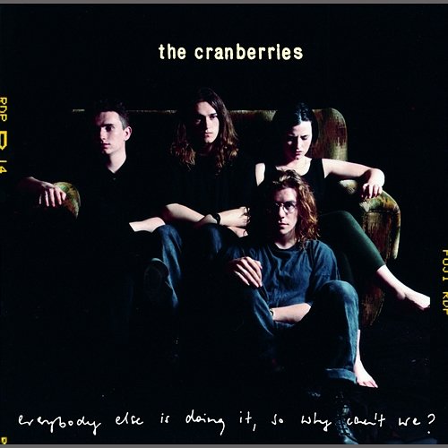Everybody Else Is Doing It, So Why Can't We? The Cranberries