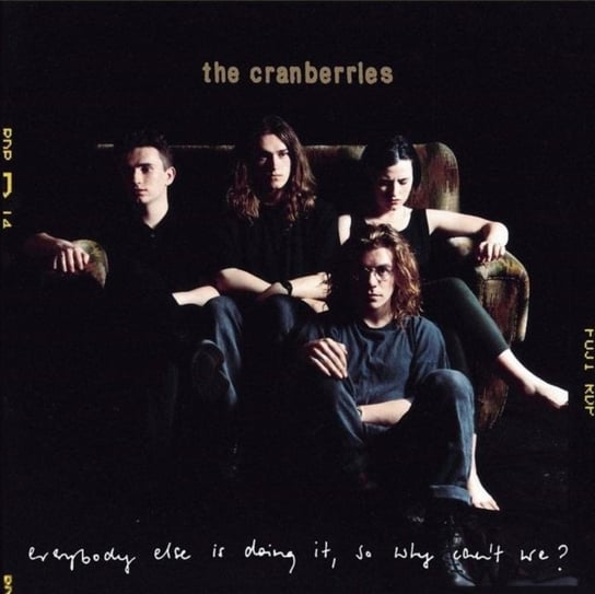 Everybody Else Is Doing It, So Why Can't We? (Deluxe Edition) The Cranberries