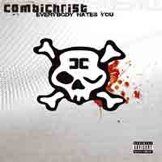 Everybody Hates You Combichrist