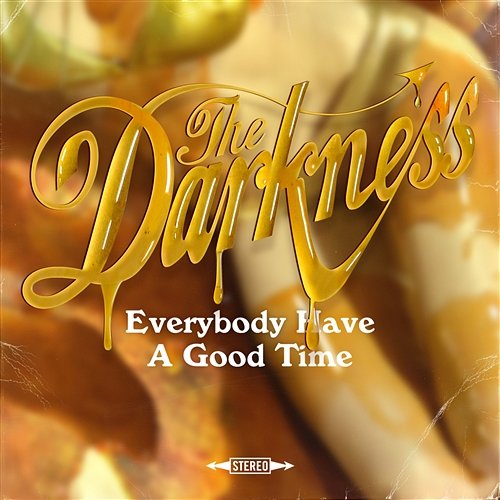 Everybody Have A Good Time The Darkness