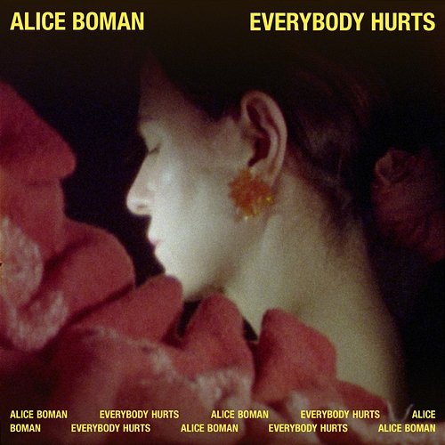Everybody Hurts Alice Boman